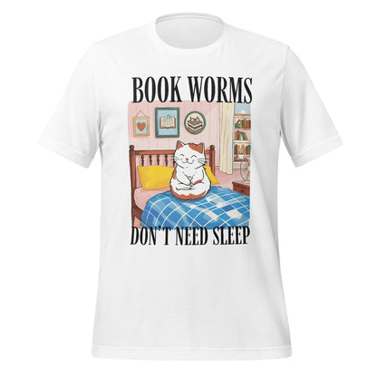 Book Worms Don't Need Sleep T-shirt