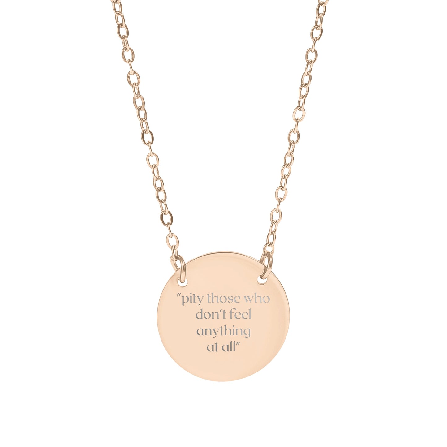 Inspirational Necklace Pity Those Who Don't Feel Anything