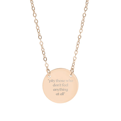 Inspirational Necklace Pity Those Who Don't Feel Anything