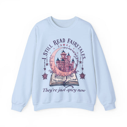 I Still Read Fairytales Sweatshirt