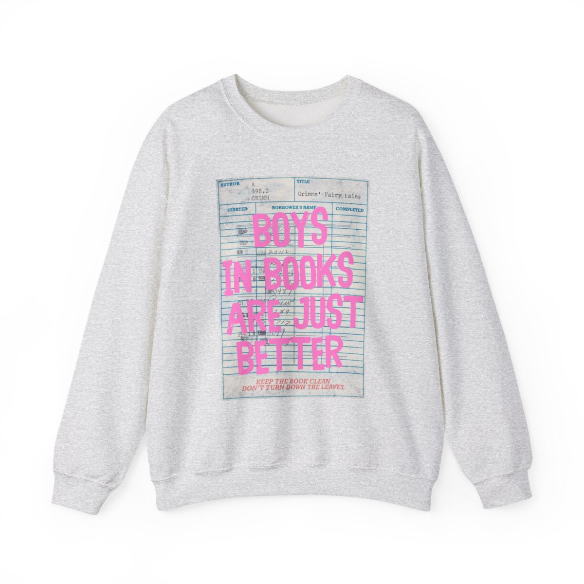 Boys in Books Are Just Better Sweatshirt