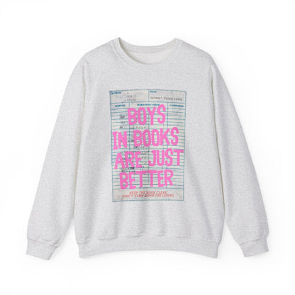 Boys in Books Are Just Better Sweatshirt