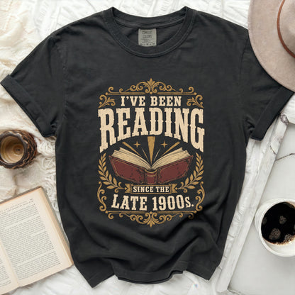 Graphic tee with "I've Been Reading Since The Late 1900s" text.