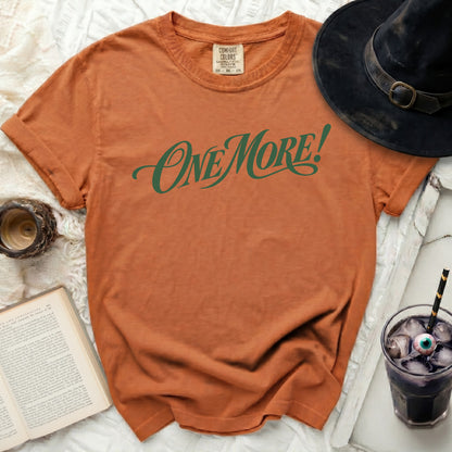 Orange t-shirt with "One More!" in green script, Comfort Colors label visible.