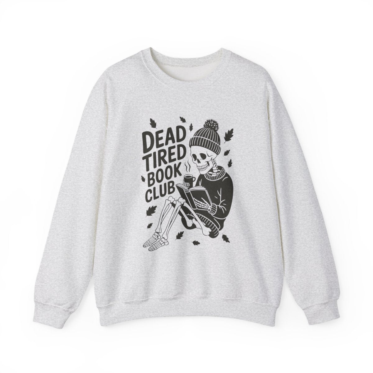 Dead Tired Book Club Skeleton Sweatshirt Design