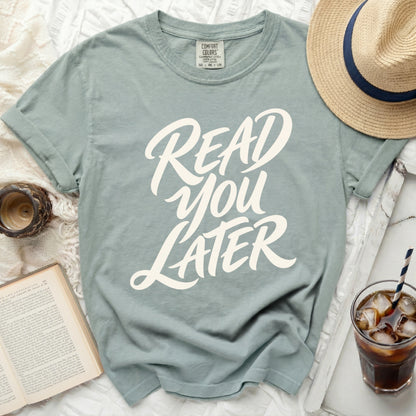 Read You Later Tee