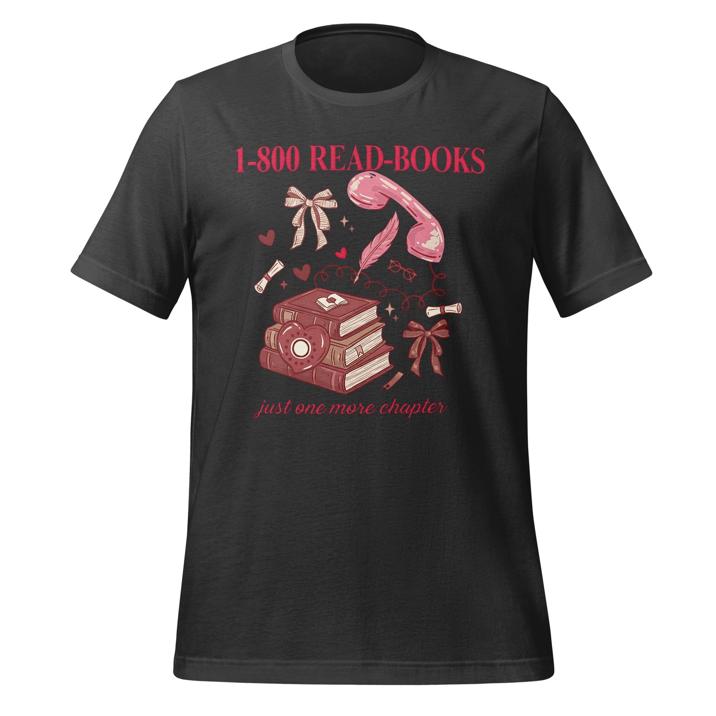 1-800 READ-BOOKS Just One More Chapter T-shirt