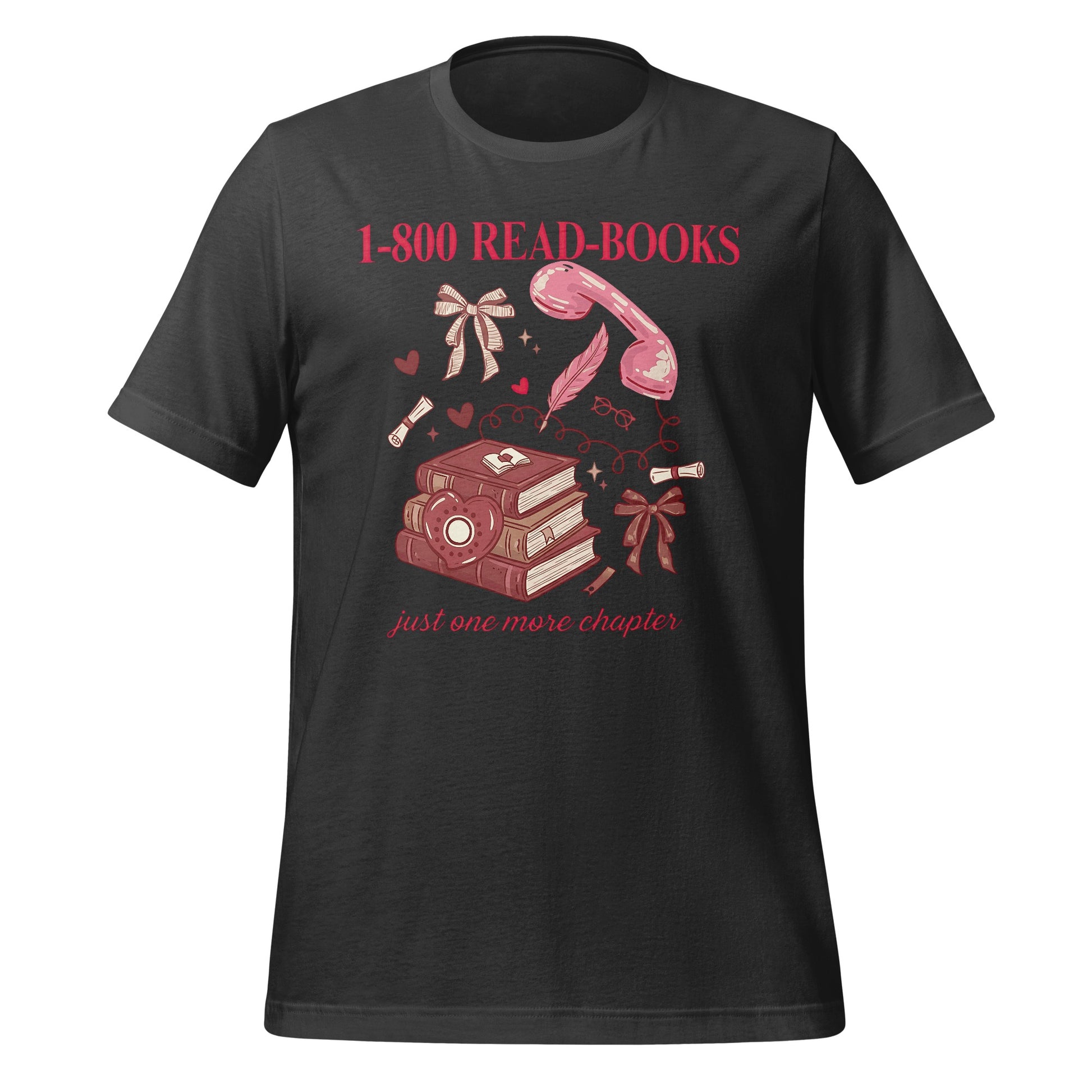 1-800 READ-BOOKS Just One More Chapter T-shirt