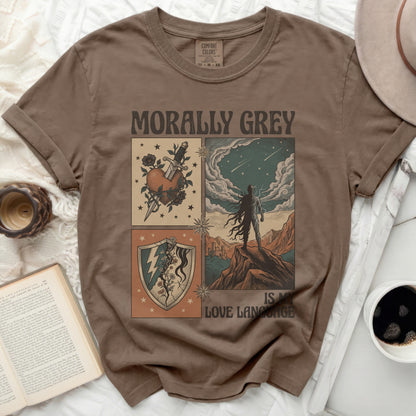 Morally Grey t-shirt with "IS MY LOVE LANGUAGE" text and graphic.