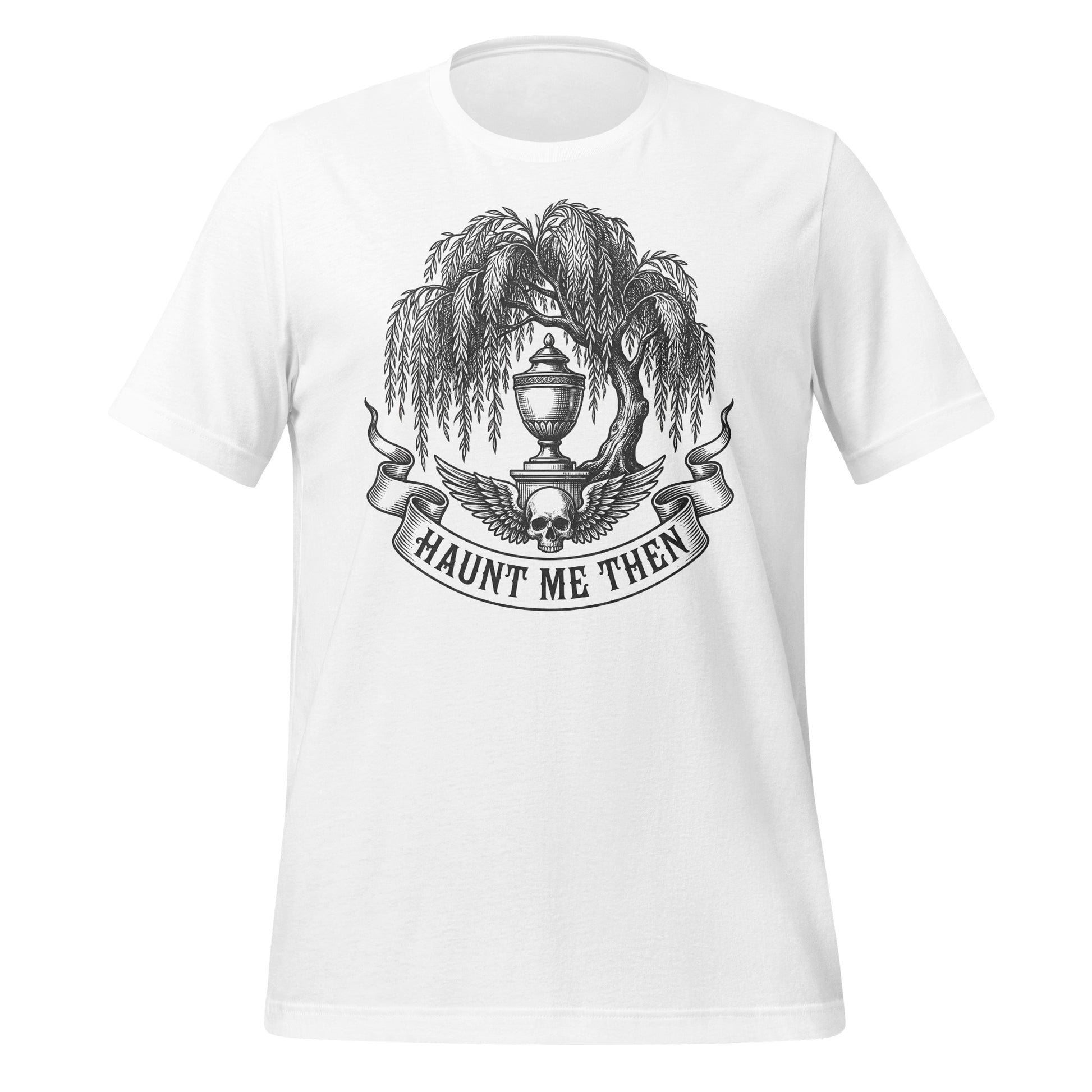 Haunt Me Then Graphic Design T-Shirt