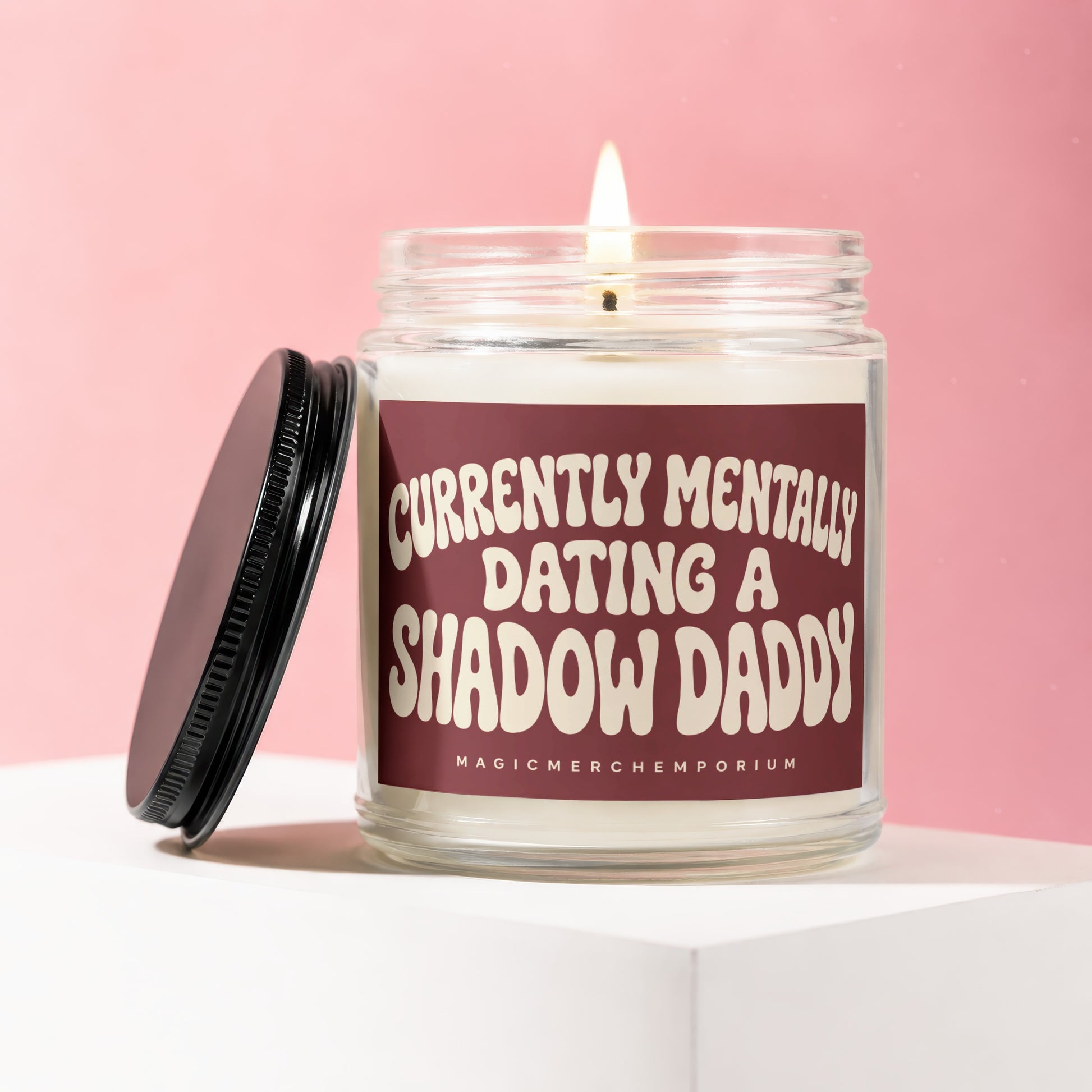 Candle with text "CURRENTLY MENTALLY DATING A SHADOW DADDY".
