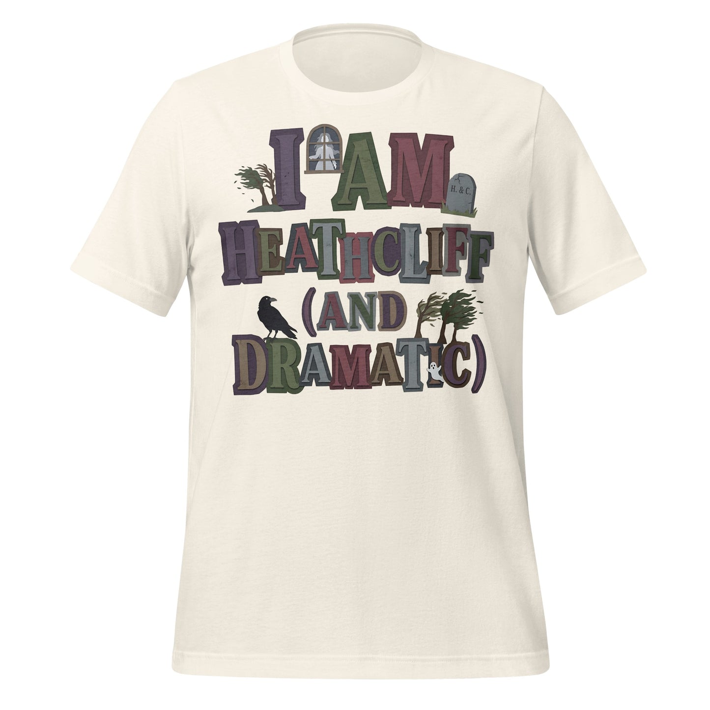 I Am Heathcliff And Dramatic Graphic Tee Product