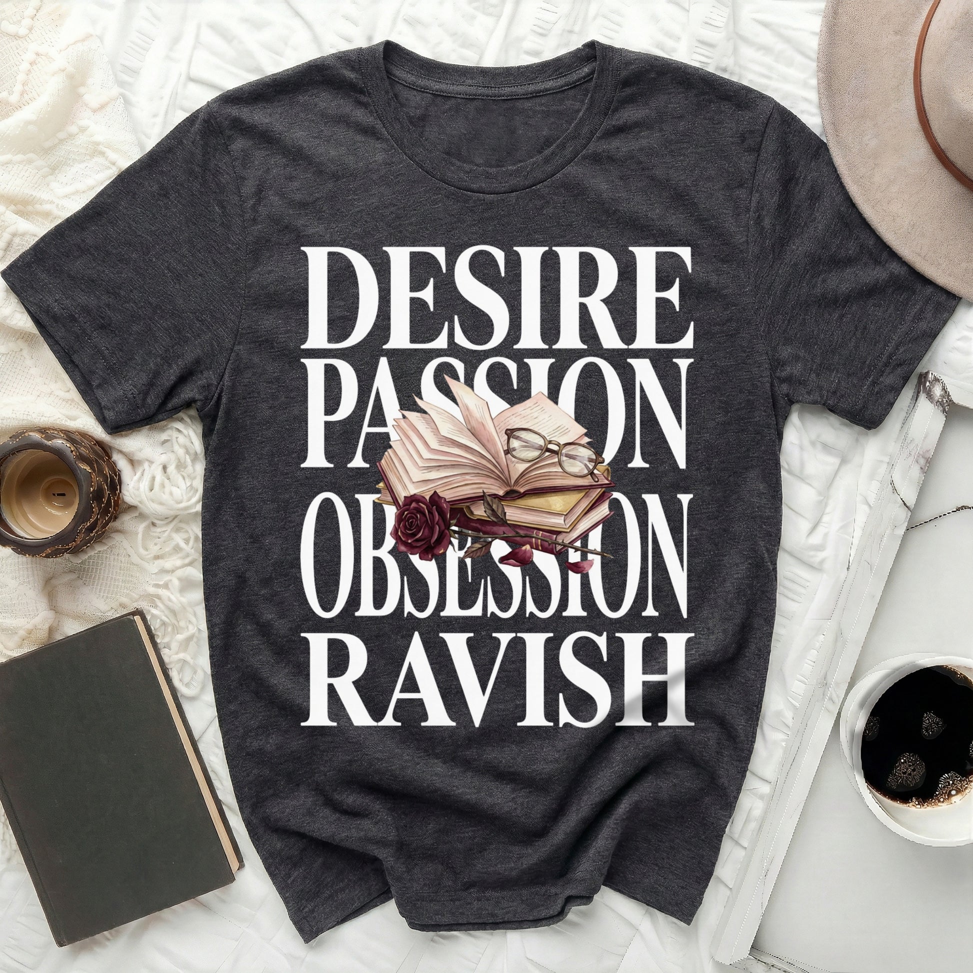 Desire Passion Obsession Ravish Book Rose Glasses T-Shirt