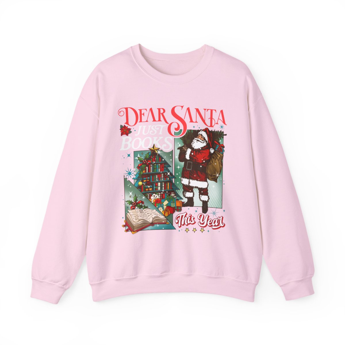 Dear Santa Just Books This Year Santa Sweatshirt