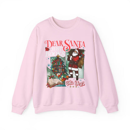 Dear Santa Just Books This Year Santa Sweatshirt