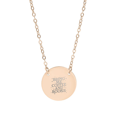 Bring Me Coffee and Books Round Pendant Necklace