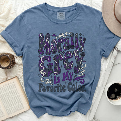 Blue t-shirt with "Morally Grey Is My Favorite Color" in groovy font.