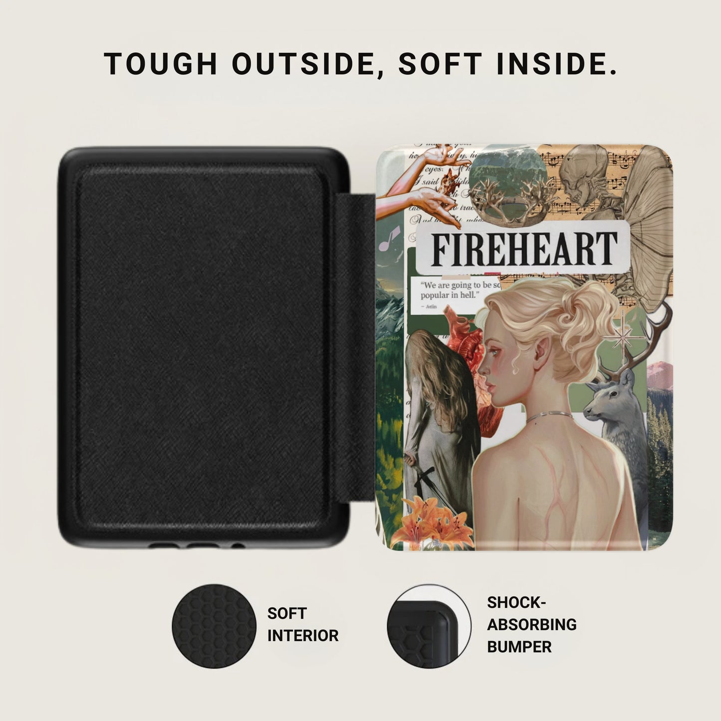 TOUGH OUTSIDE, SOFT INSIDE FIREHEART Soft Interior case product type