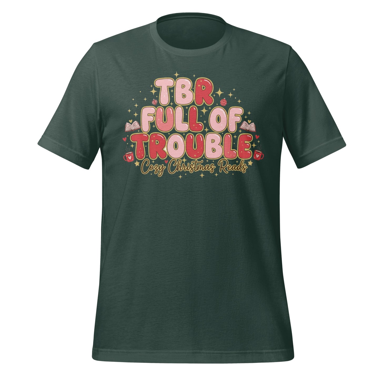 TBR Full of Trouble Cozy Christmas Reads T-shirt