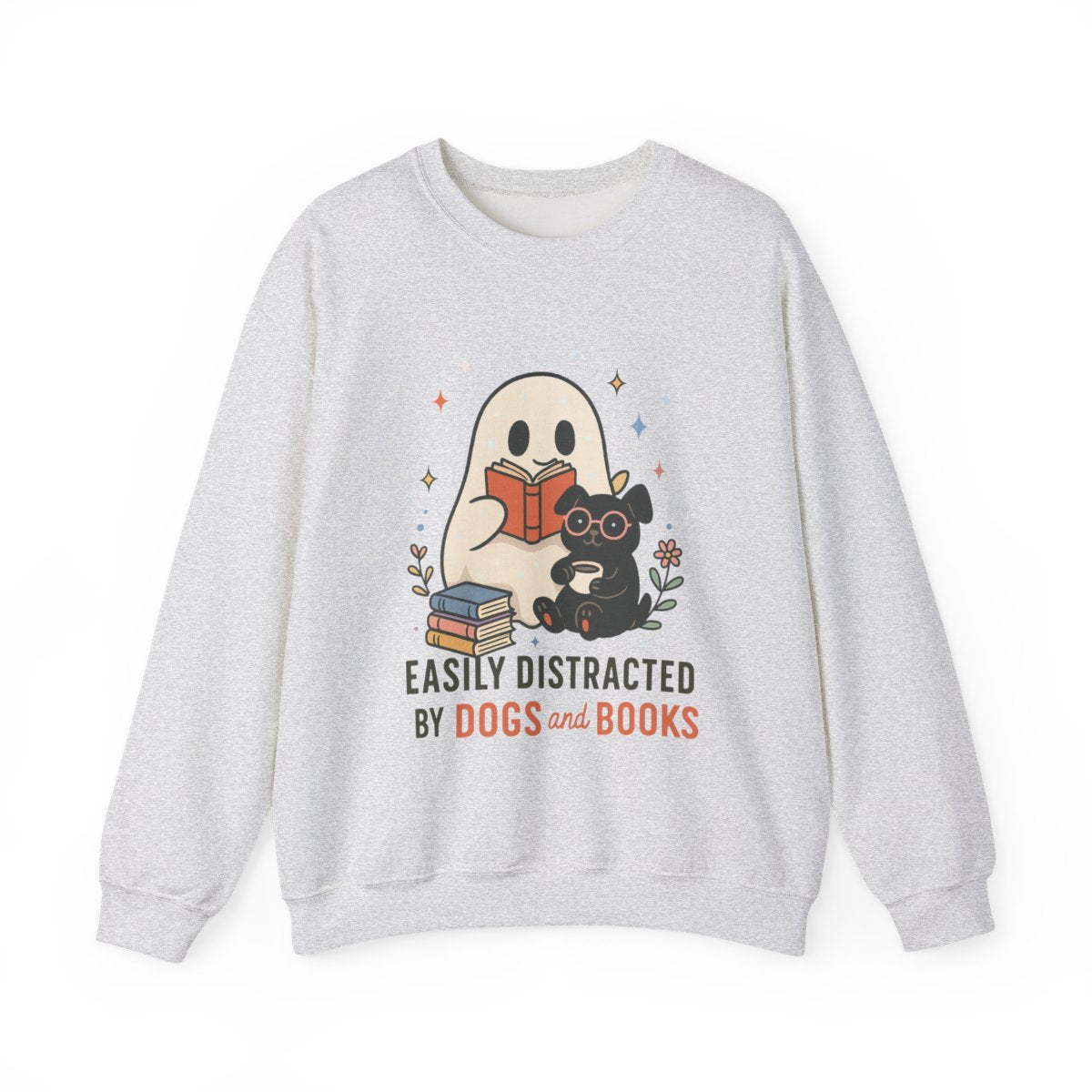 Easily Distracted by Dogs and Books Sweatshirt