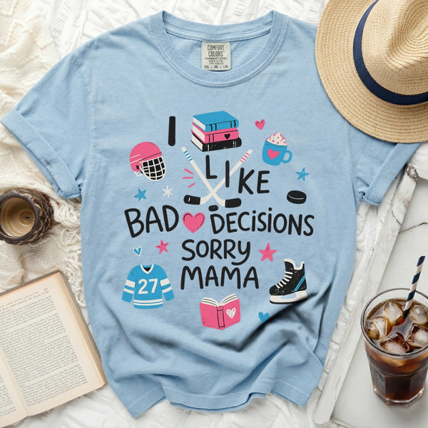 I Like Bad Decisions Sorry Mama Tee in Chambray
