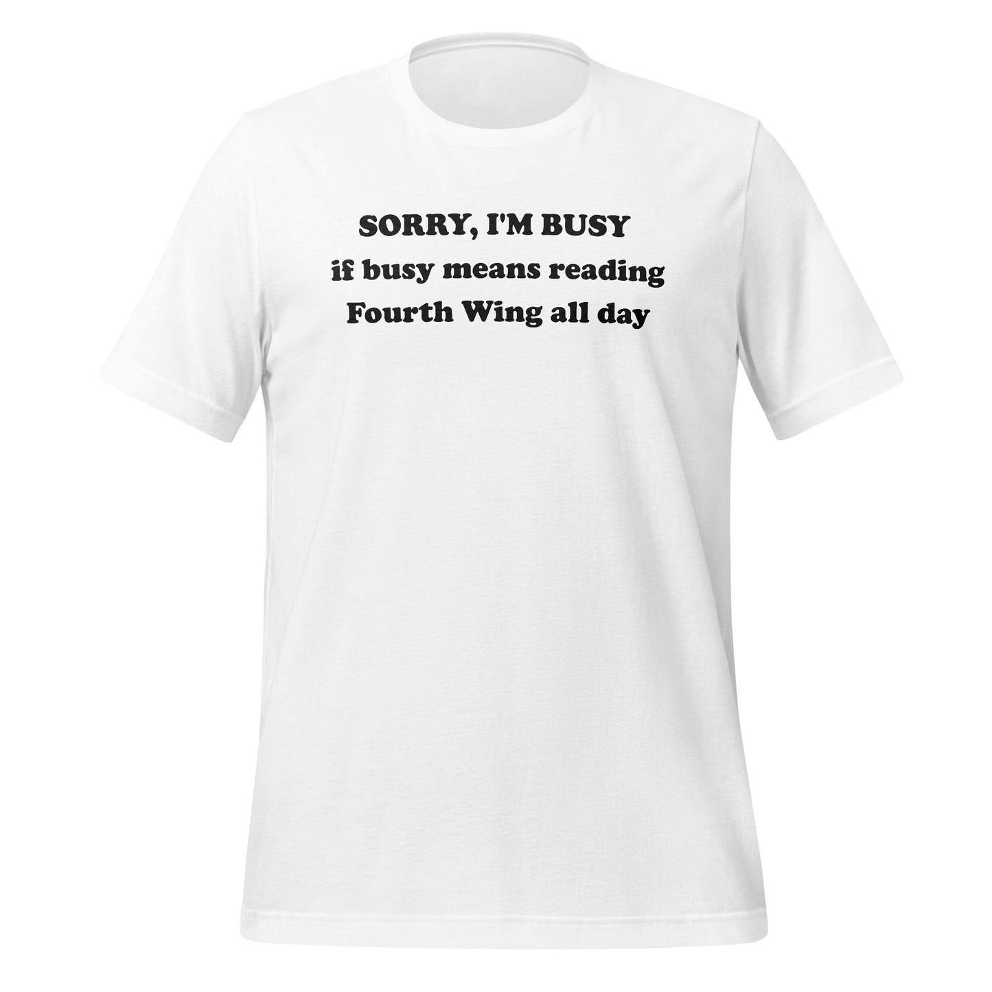 SORRY I'M BUSY Reading Fourth Wing All Day T-shirt