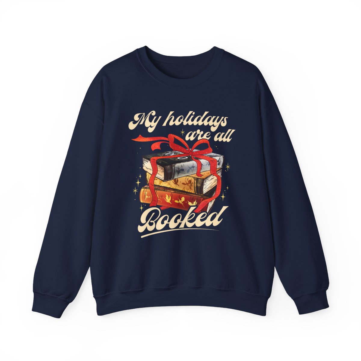 My Holidays Are All Booked Festive Sweatshirt