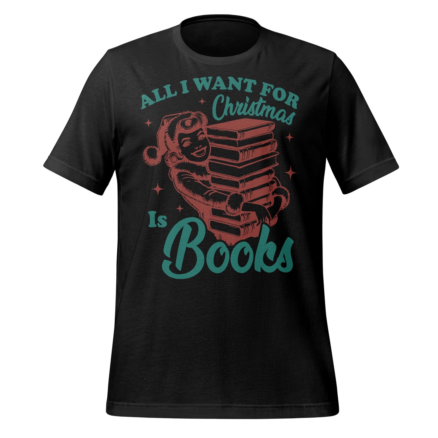 All I Want for Christmas Is Books T-shirt