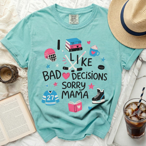 I Like Bad Decisions Sorry Mama Tee in Island Reef