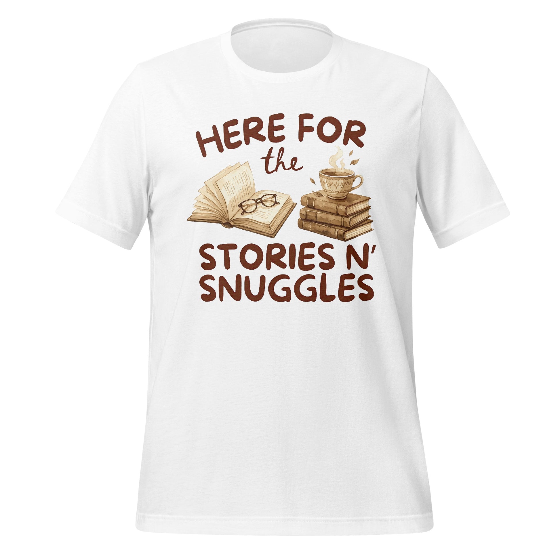 Here For The Stories N' Snuggles T-shirt