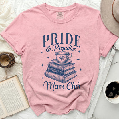 Pink Comfort Colors t-shirt with "Pride & Prejudice Moms Club" text and cup graphic.