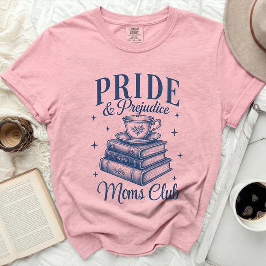 Pink Comfort Colors t-shirt with "Pride & Prejudice Moms Club" text and cup graphic.