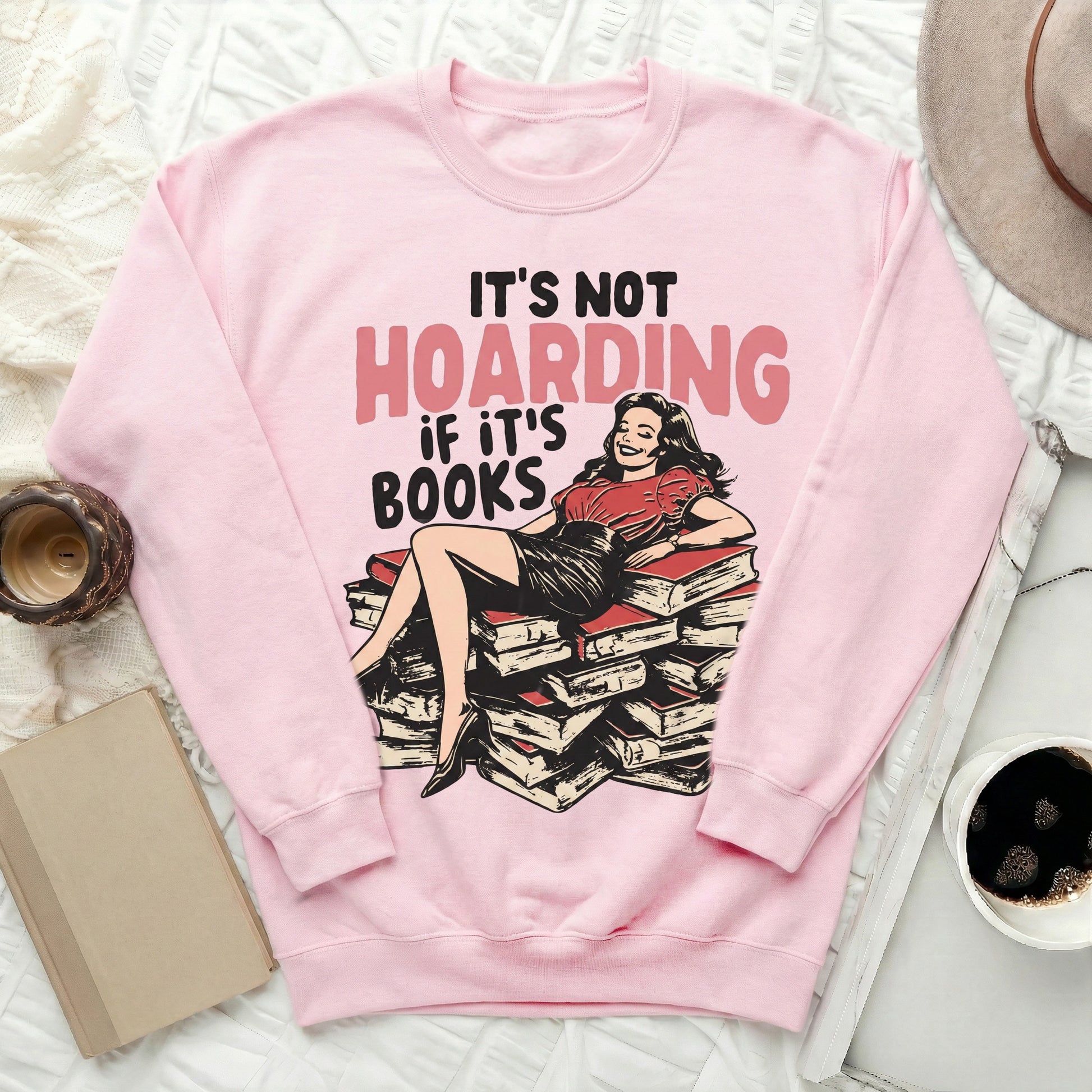 It's Not Hoarding If It's Books Printed Sweatshirt
