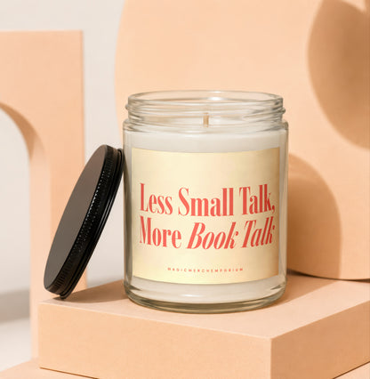 Glass candle with black lid, label reads "Less Small Talk, More Book Talk".