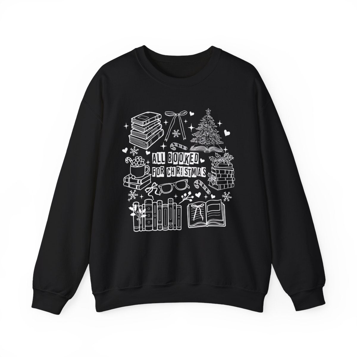 All Booked for Christmas Sweatshirt Gift Idea