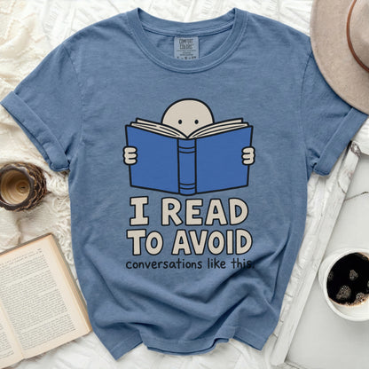 Blue t-shirt with text "I READ TO AVOID conversations like this".