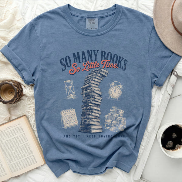 So Many Books, So Little Time TBR Pile Tee in Blue Jean