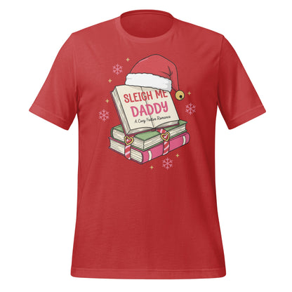 Sleigh Me Daddy A Cozy Festive Romance T-shirt