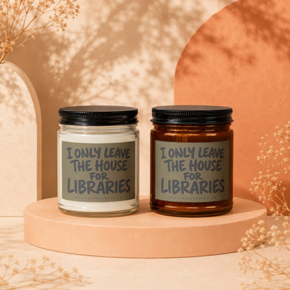 Two candles with "I Only Leave The House For Libraries" text.