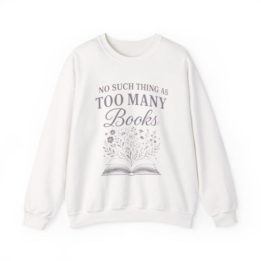 No Such Thing As Too Many Books Graphic Design Sweatshirt - MagicMerchEmporium