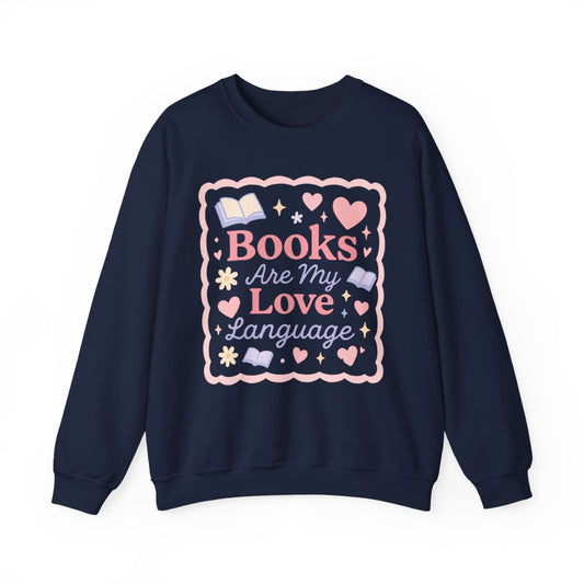 Books Are My Love Language Printed Sweatshirt