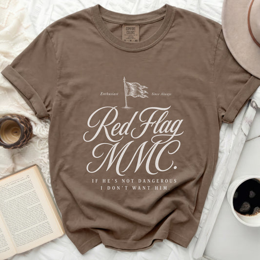 Brown Comfort Colors t-shirt with "Red Flag MMC" and quote.