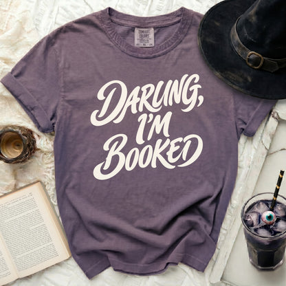 Darling I'm Booked Tee