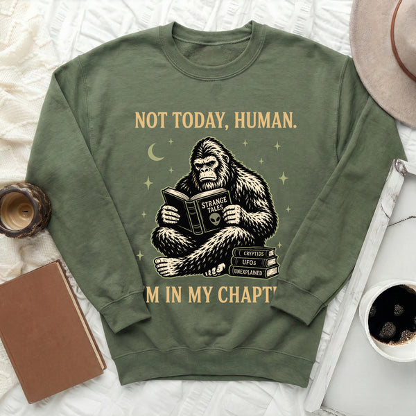 Not Today, Human Sweatshirt in Military Green