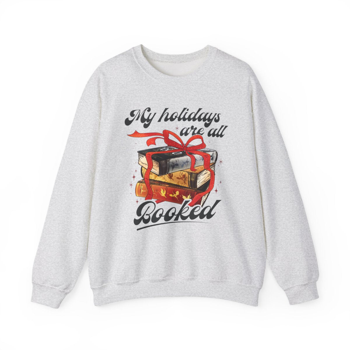 My Holidays Are All Booked Graphic Sweatshirt