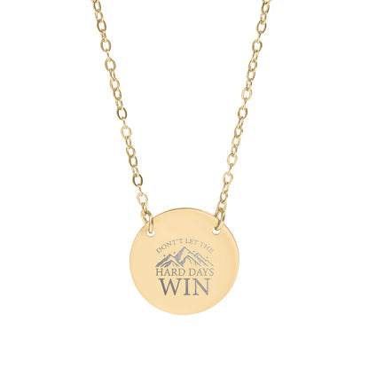 'Don't Let the Hard Days Win' Inspirational Necklace