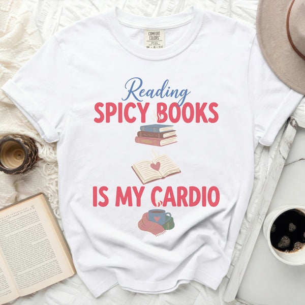Reading Spicy Books Is My Cardio Tee in White