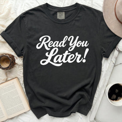 Read You Later Tee