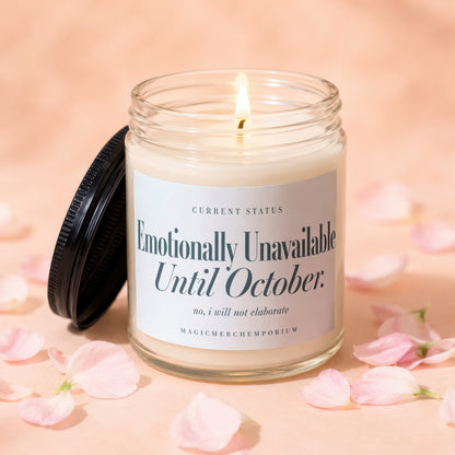 Jar candle with text "Emotionally Unavailable Until October".