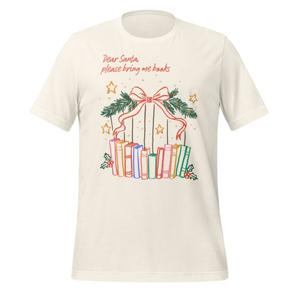 Dear Santa Please Bring Me Books Graphic Tee
